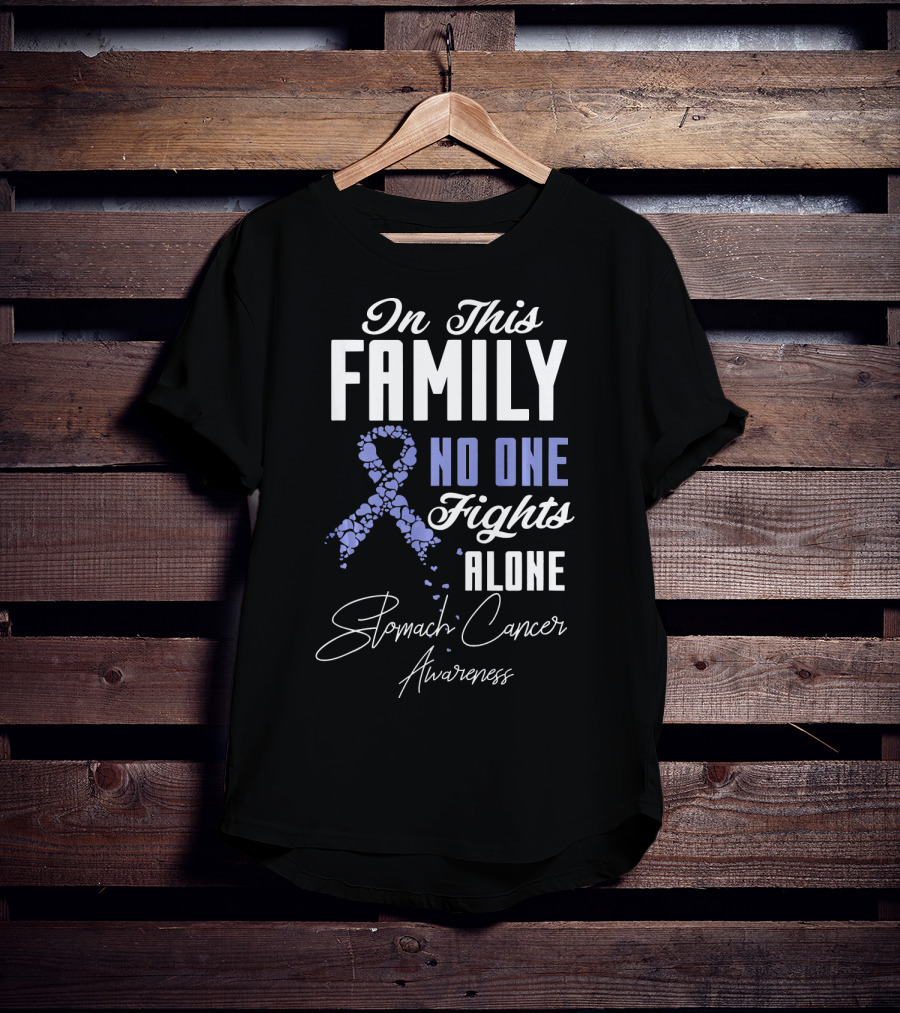In This Family No One Fights Alone Stomach Cancer Awareness T-Shirt