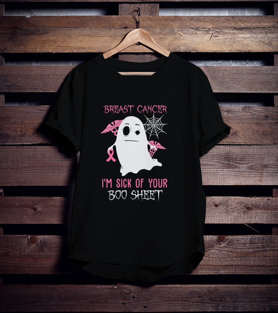 Breast Cancer Awareness I'm Sick Of Your Boo Sheet Ghost With Pink Ribbon And Wings T-Shirt
