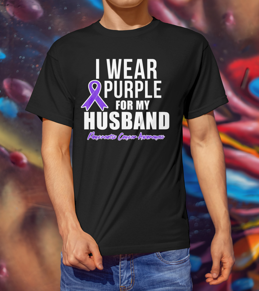 I Wear Purple For My Husband Pancreatic Cancer Awareness T-Shirt