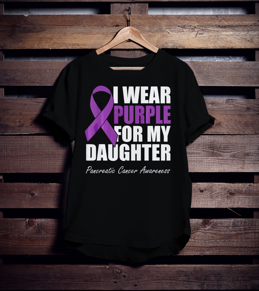 I Wear Purple For My Daughter Pancreatic Cancer Awareness T-Shirt