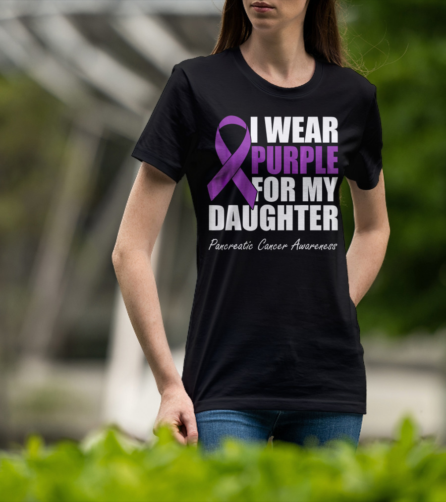 I Wear Purple For My Daughter Pancreatic Cancer Awareness T-Shirt