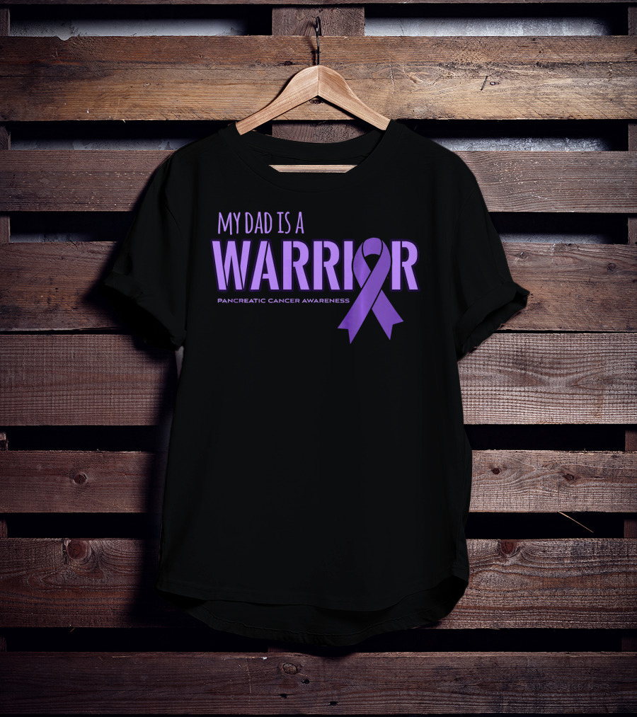 My Dad Is A Warrior Pancreatic Cancer Awareness T-Shirt