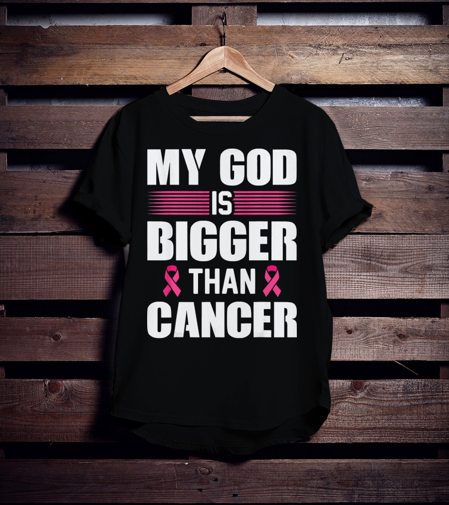 My God Is Bigger Than Cancer Pink Ribbon Breast Cancer Awareness T-Shirt