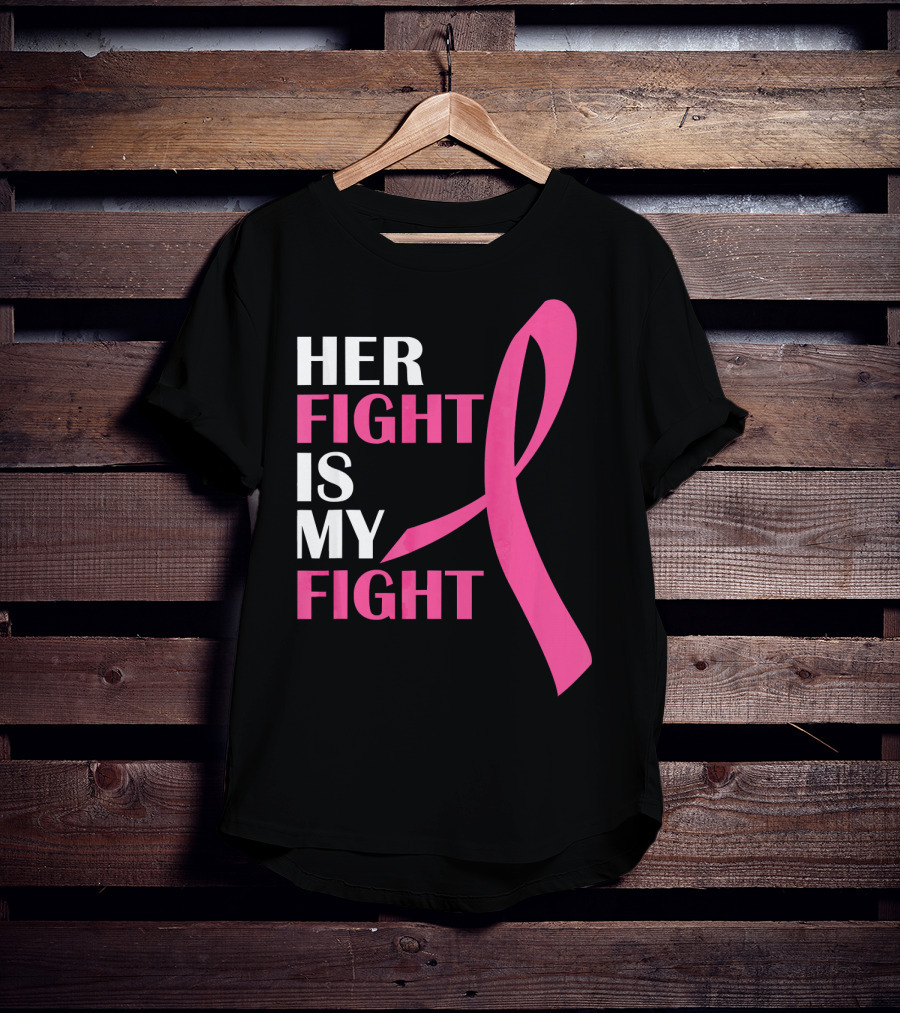 Her Fight Is My Fight Pink T-Shirt