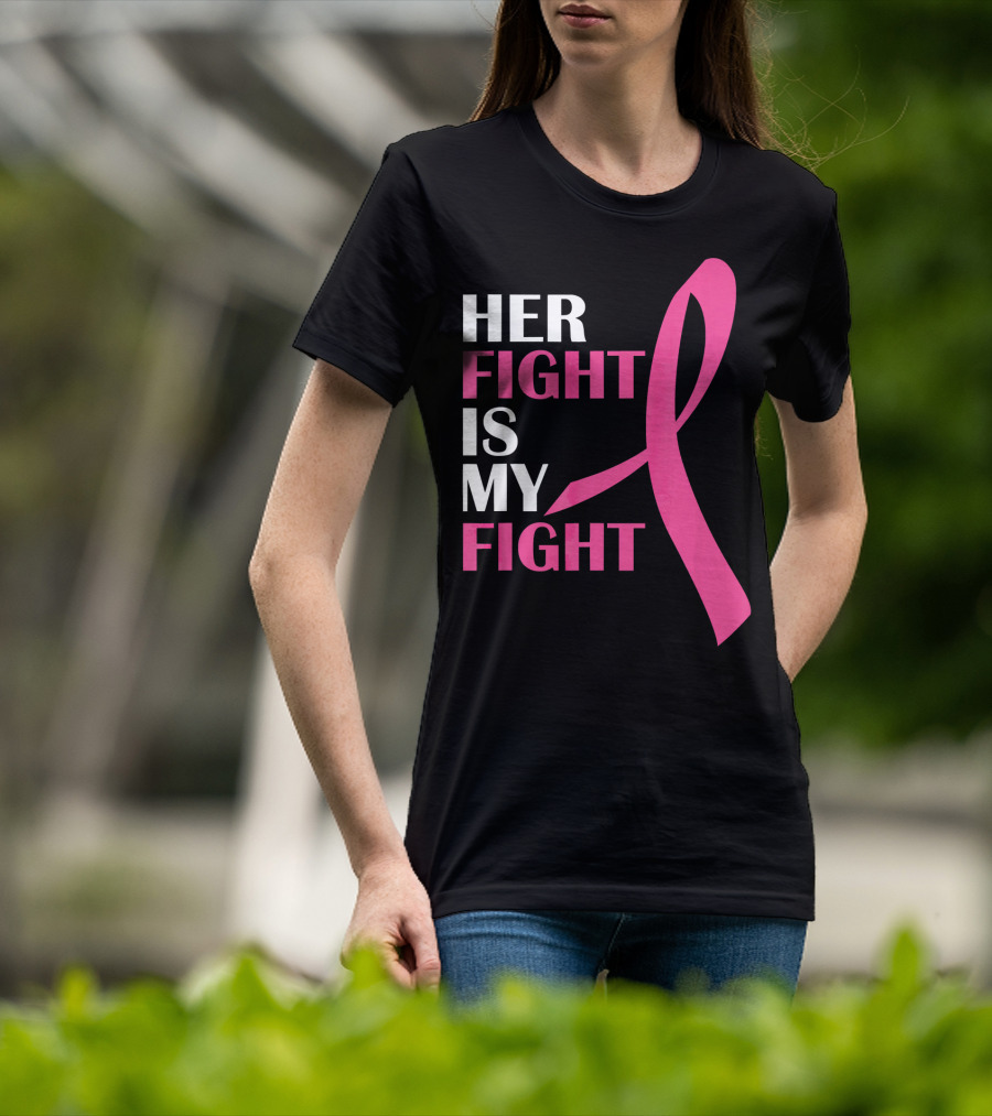 Her Fight Is My Fight Pink T-Shirt