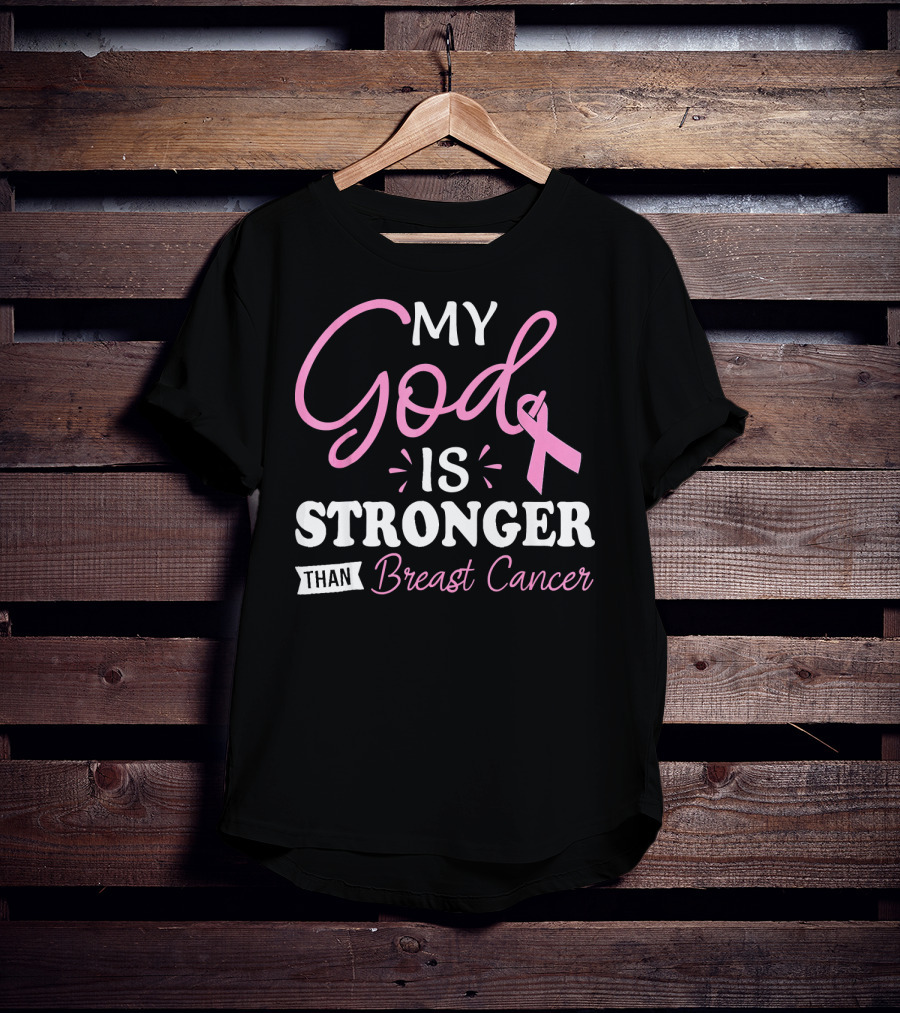 My God Is Stronger Than Breast Cancer Pink Ribbon Text T-Shirt