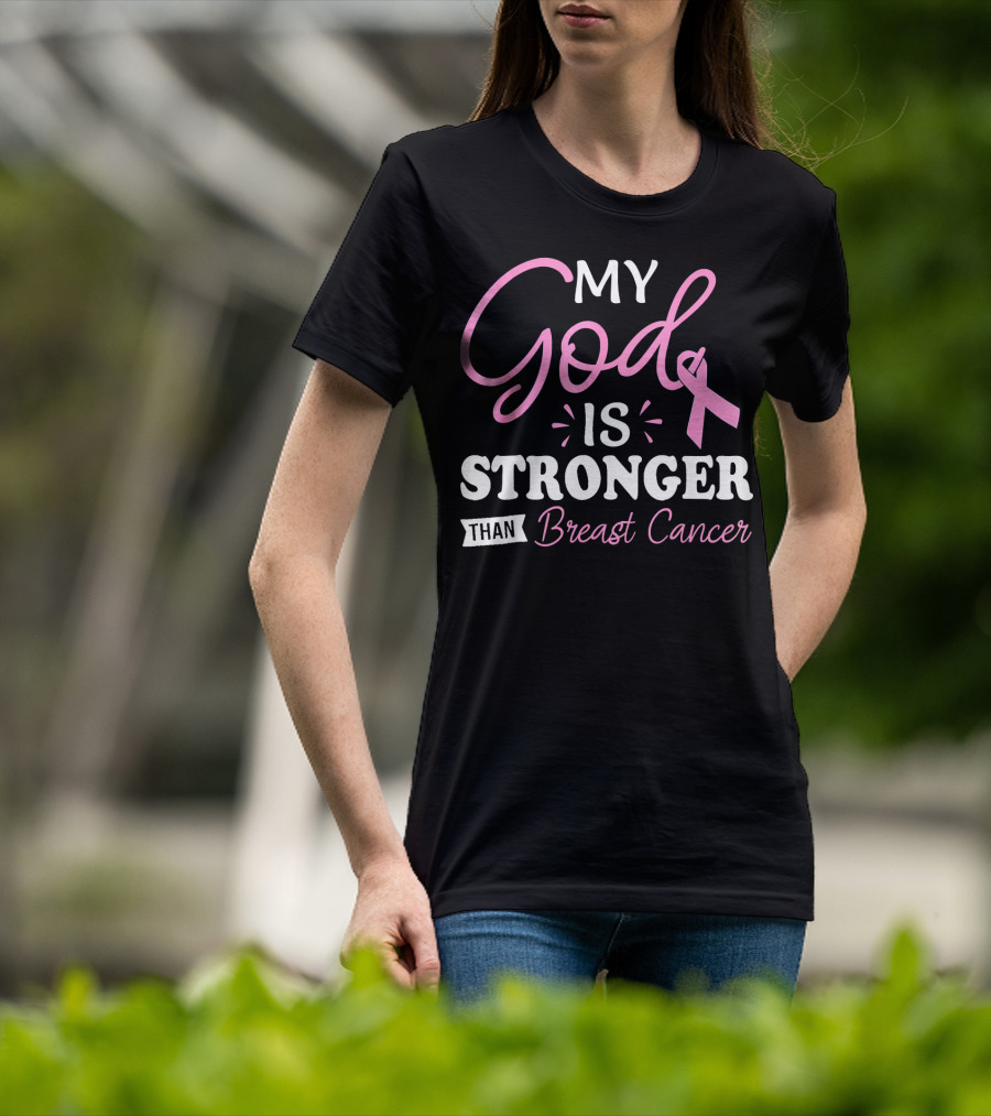 My God Is Stronger Than Breast Cancer Pink Ribbon Text T-Shirt