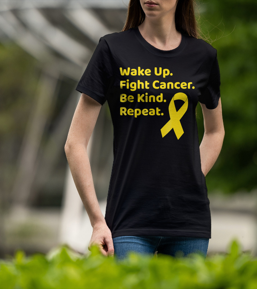 Wake Up Fight Cancer Be Kind Repeat Yellow Ribbon Childhood Cancer Awareness Month T-Shirt