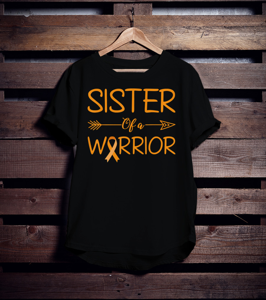 Sister Of A Warrior Leukemia Cancer Awareness Orange T-Shirt