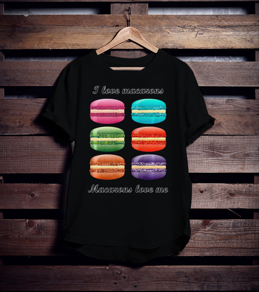I Love Macarons Macarons Love Me T-Shirt
