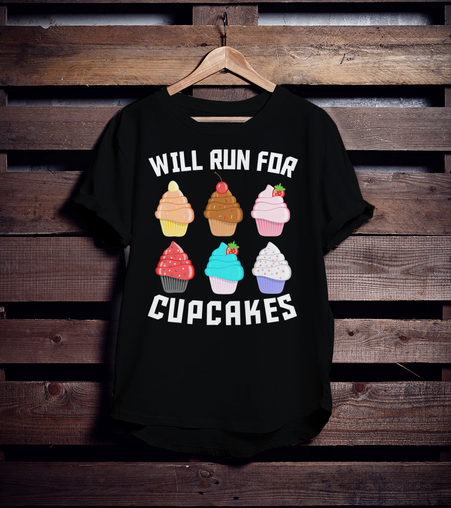 Will Run For Cupcakes Funny Runner Cupcake Desserts With Cherry And Strawberries T-Shirt