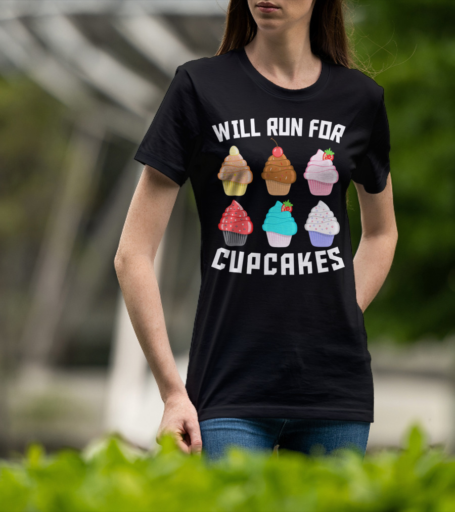 Will Run For Cupcakes Funny Runner Cupcake Desserts With Cherry And Strawberries T-Shirt