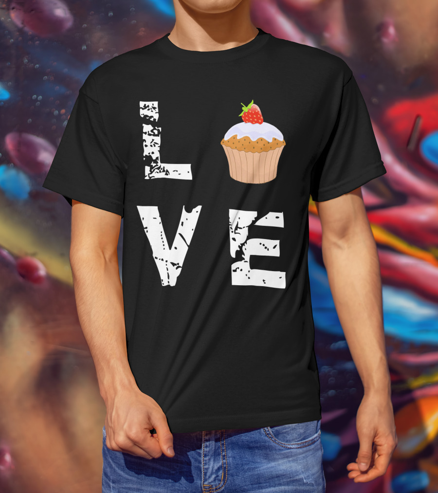 Love Muffin Cupcake Funny Food Valentine Strawberry Cupcake Typography T-Shirt