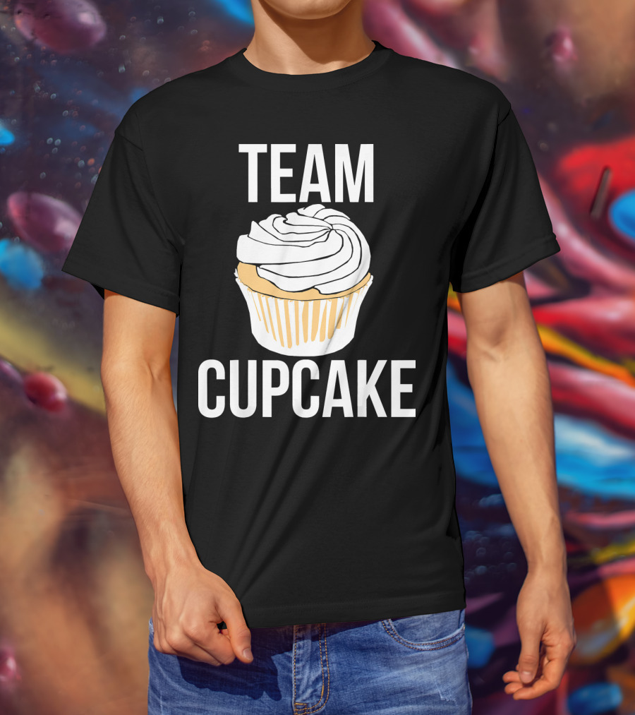 Team Cupcake Bakery Humor Cupcake Lovers Funny Sweets T-Shirt
