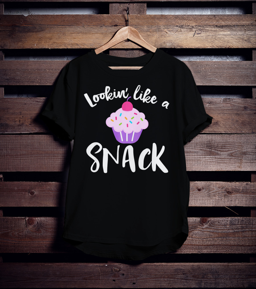 Lookin' Like A Snack Cupcake Funny Meme With Sprinkles And Cherry T-Shirt