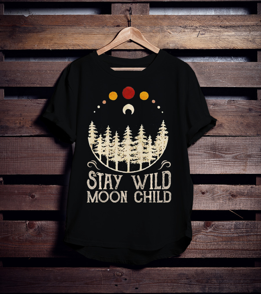 Stay Wild Moon Child Lunar Eclipse Forest Trees And Celestial Phases T-Shirt