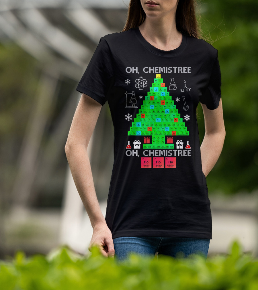 Oh Chemistree Chemistree Science Periodic Table Holiday Tree T-Shirt