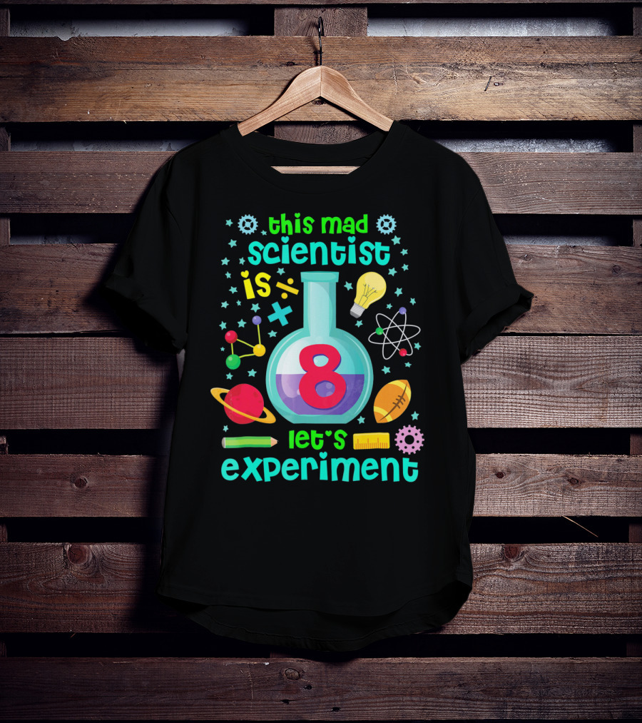 Kids Birthday Age 8 This Mad Scientist Is 8 Let's Experiment T-Shirt