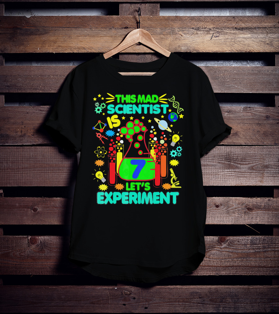 This Mad Scientist Is 7 Let's Experiment Birthday Age Seven T-Shirt