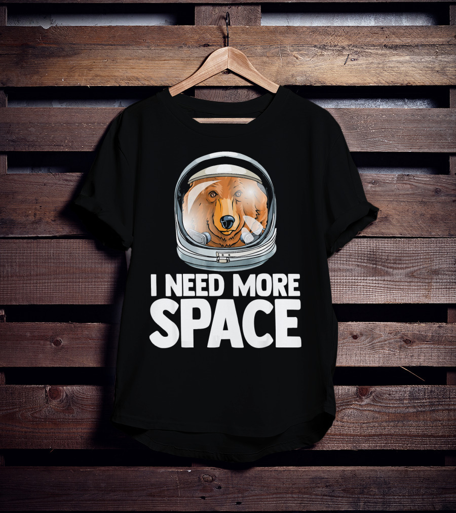 I Need More Space Astronaut Bear Science Helmet T-Shirt