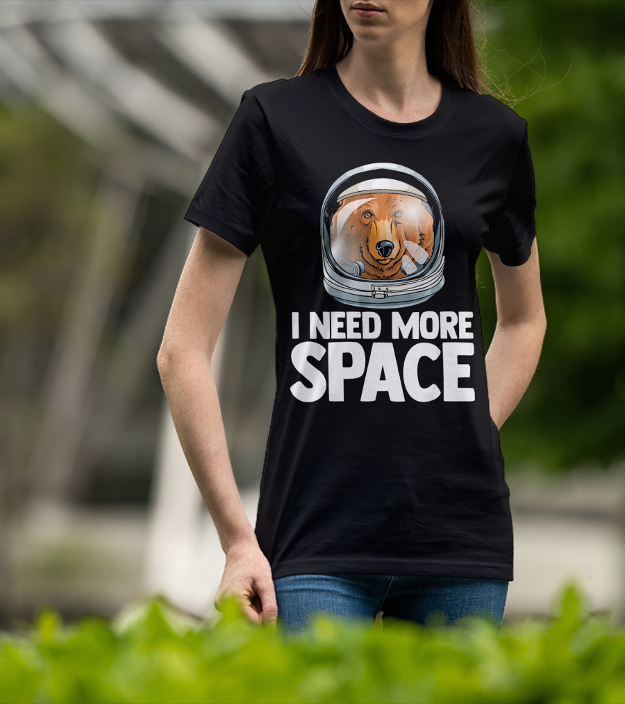 I Need More Space Astronaut Bear Science Helmet T-Shirt