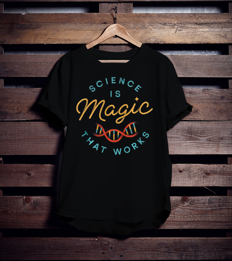Science Is Magic That Works DNA Strand T-Shirt