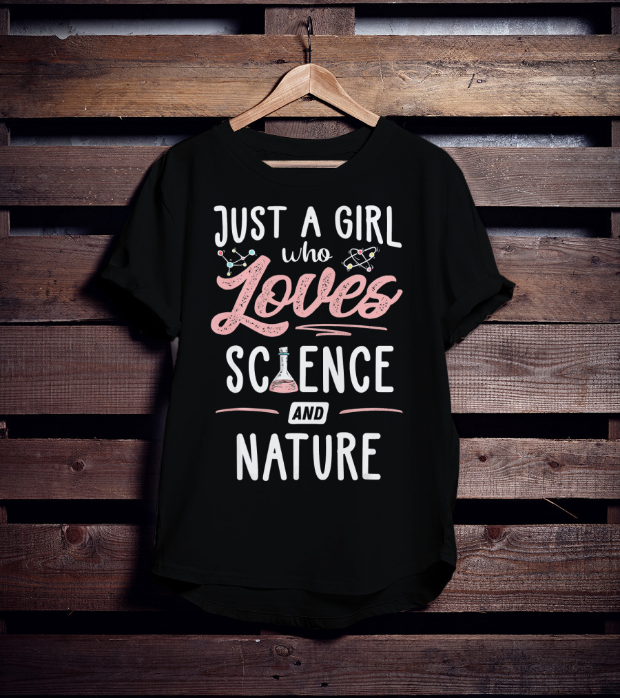 Just A Girl Who Loves Science With Beaker Nature And Atom Icons T-Shirt