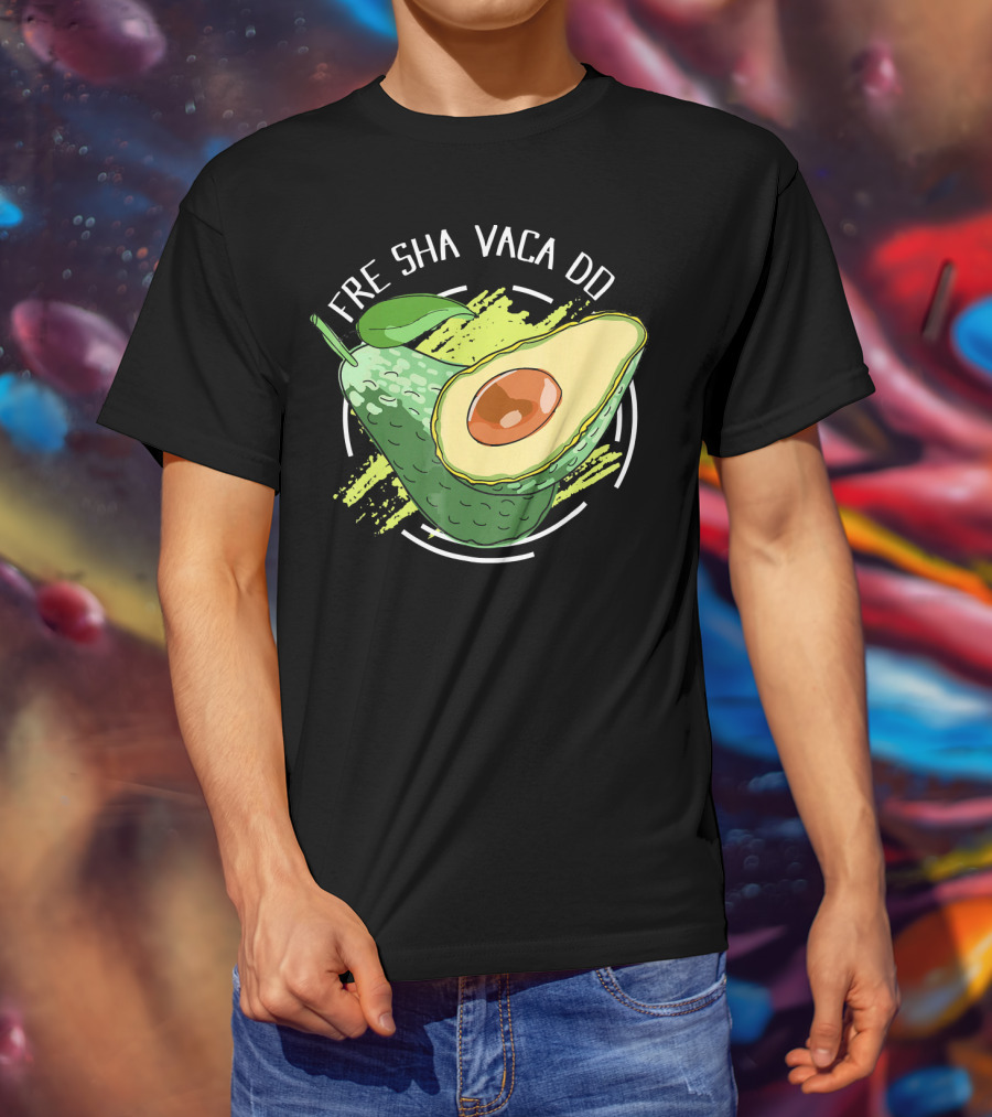 Fre Sha Vaca Do Avocado Guaacamole T-Shirt