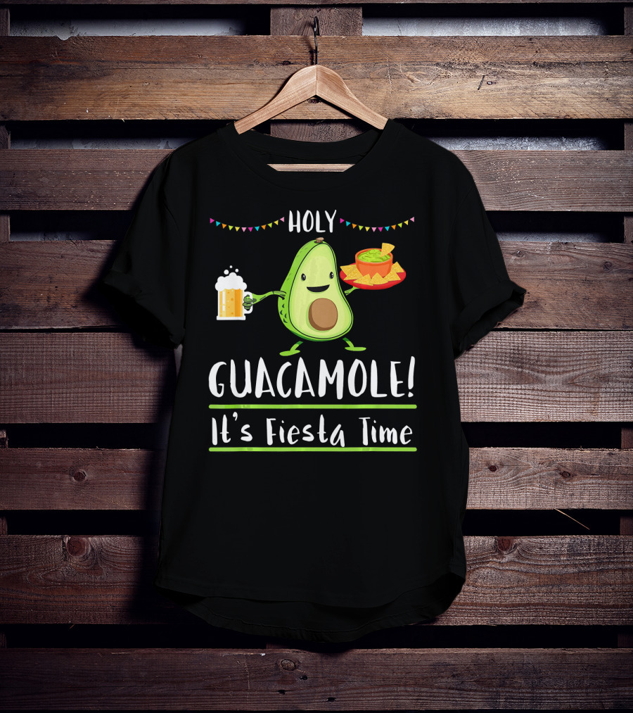 Holy Guacamole It's Fiesta Time Avocado Cinco De Mayo T-Shirt