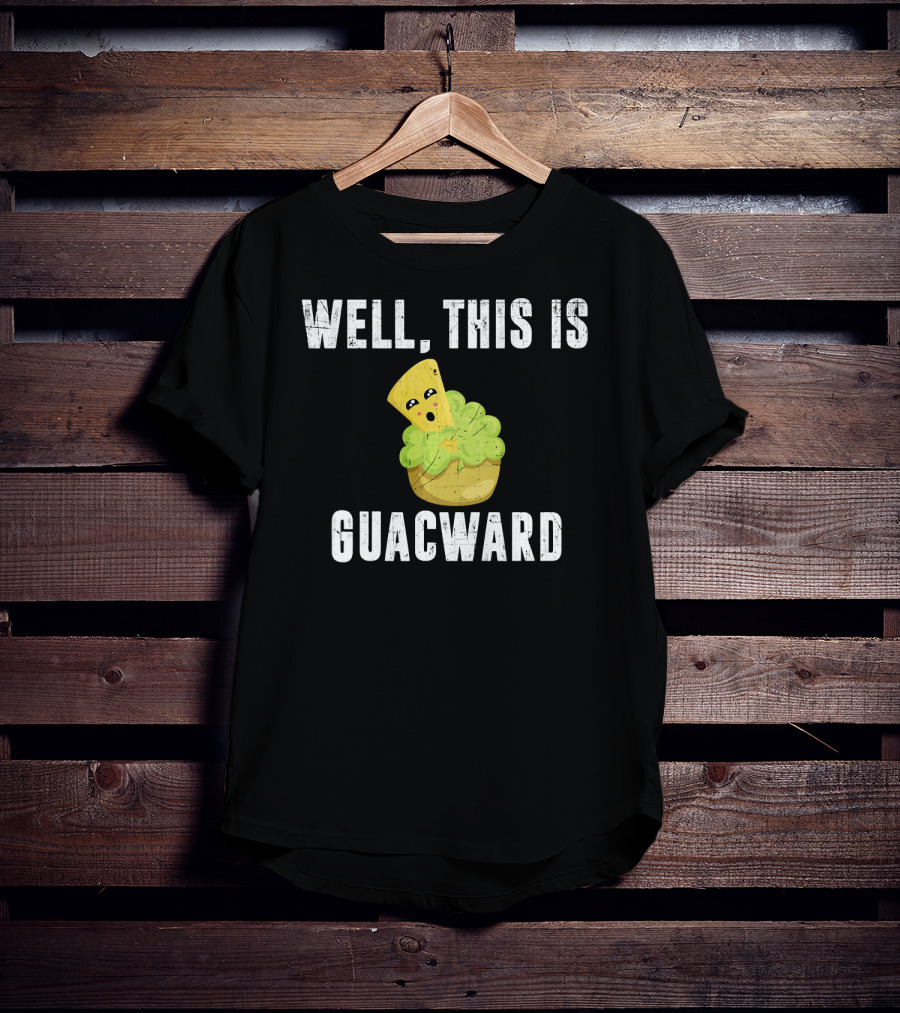 Well This Is Guacward Avocado Guacamole With Cute Cartoon Chips T-Shirt