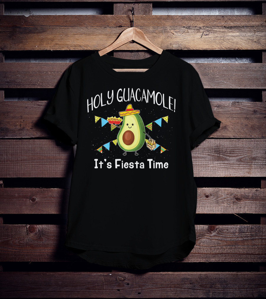 Holy Guacamole It's Fiesta Time Avocado Lover T-Shirt