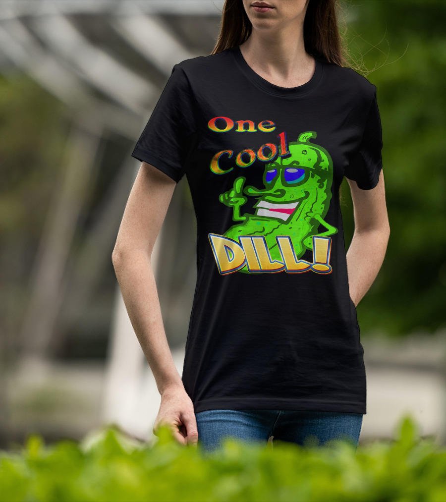 One Cool Dill Fun Pickle Phrase With Funny Expression T-Shirt