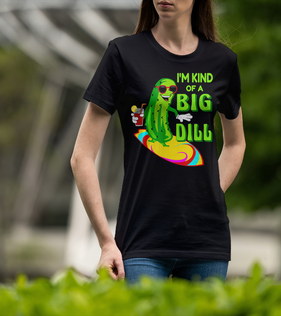 I'm Kind Of A Big Dill Pickle Surfing In Sunglasses With Drink T-Shirt