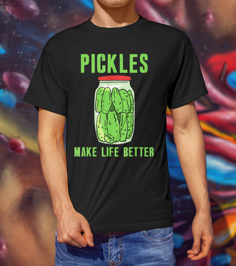 Pickles Make Life Better Jar Obsessed Dill T-Shirt
