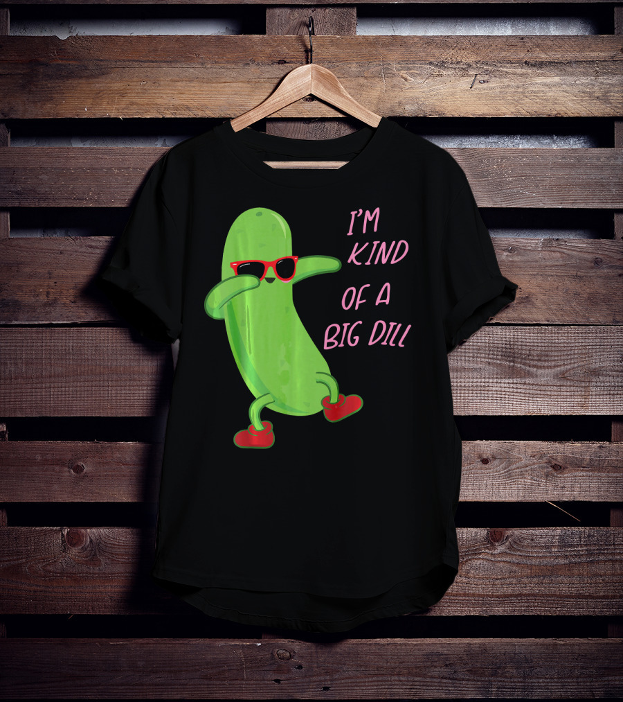 I'm Kind Of A Big Dill Pickle Wearing Sunglasses And Red Shoes T-Shirt