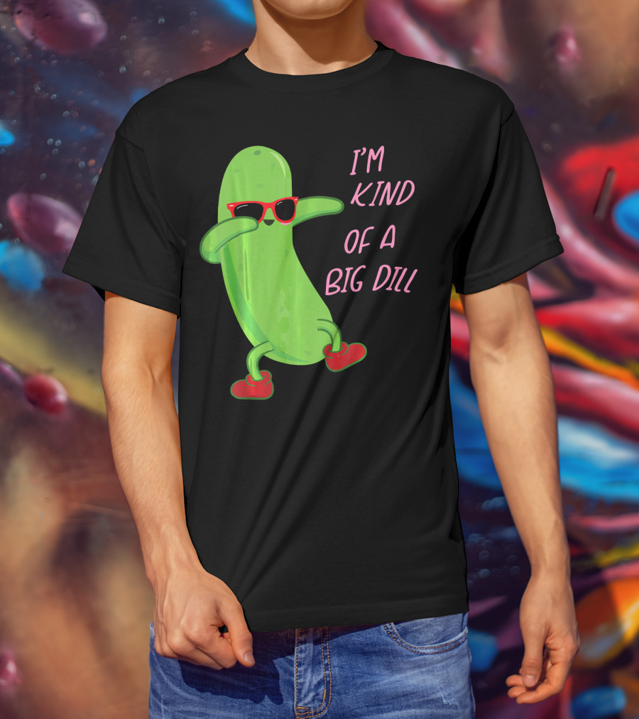I'm Kind Of A Big Dill Pickle Wearing Sunglasses And Red Shoes T-Shirt
