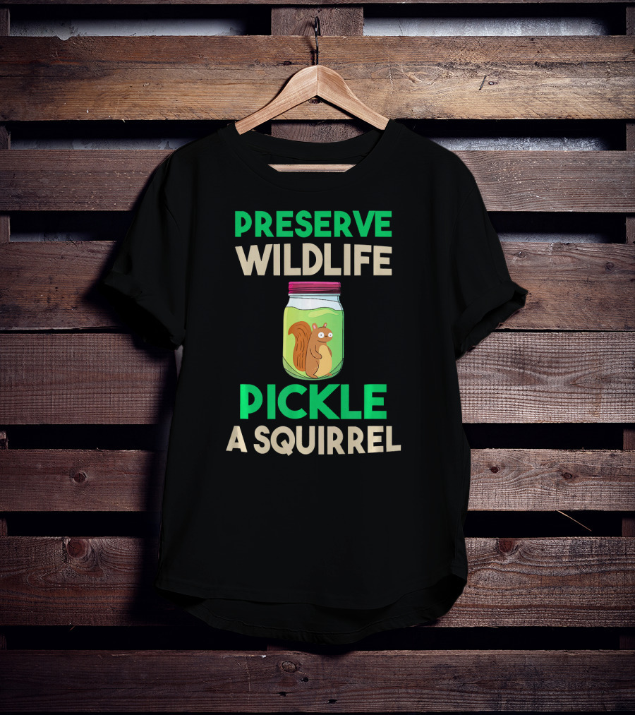 Preserve Wildlife Pickle A Squirrel Jar T-Shirt