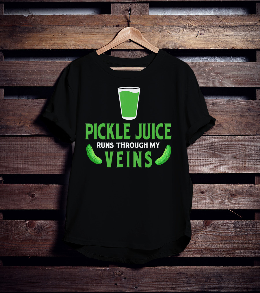 Pickle Juice Runs Through My Veins Sour Cup T-Shirt