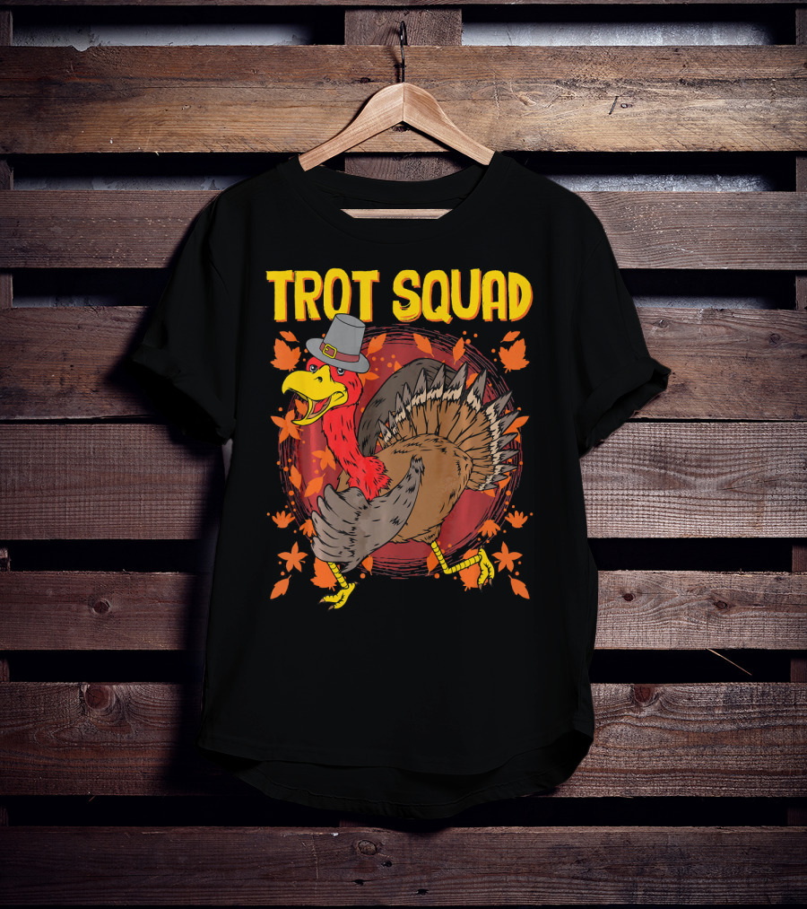 Trot Squad Thanksgiving Turkey With Pilgrim Hat And Autumn Leaves T-Shirt