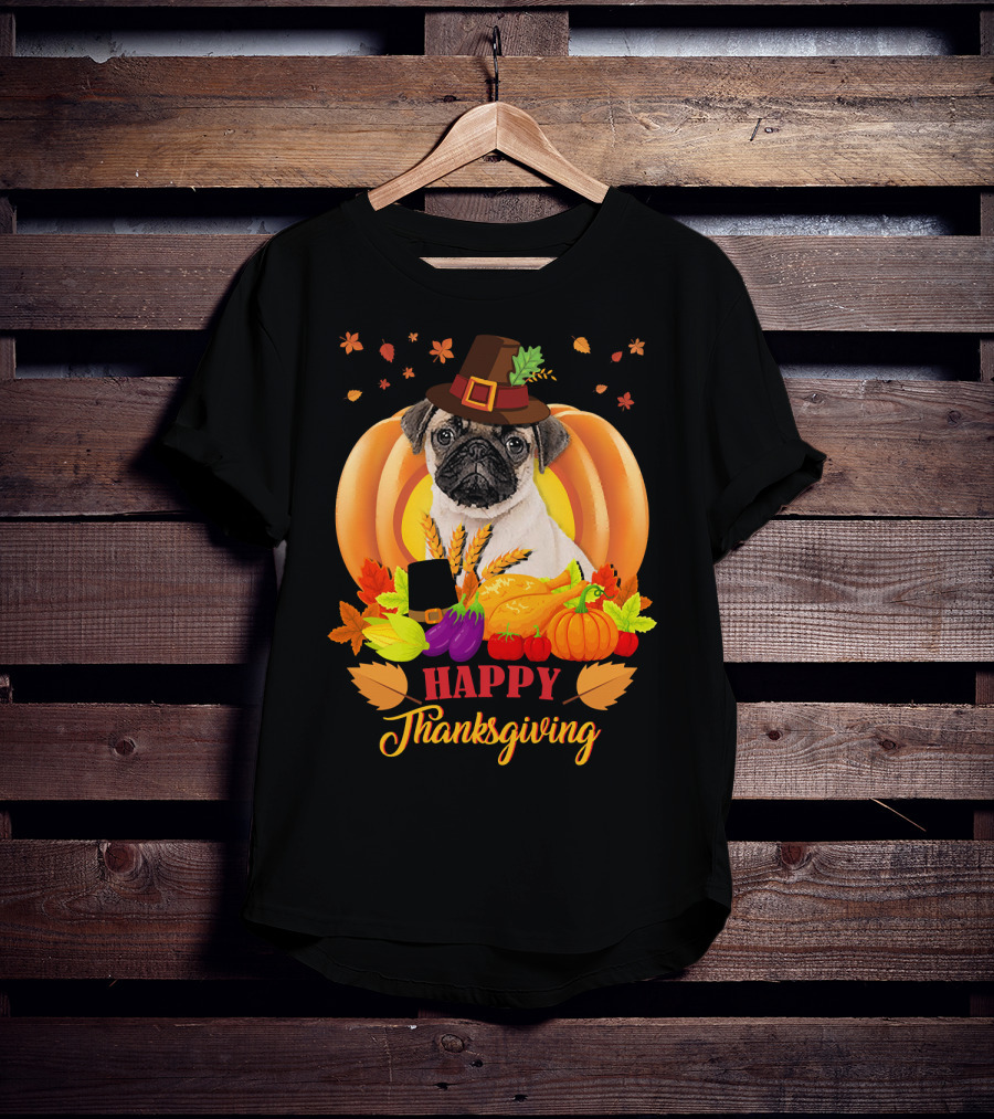 Happy Thanksgiving Pug With Pilgrim Hat And Harvest Pumpkins T-Shirt