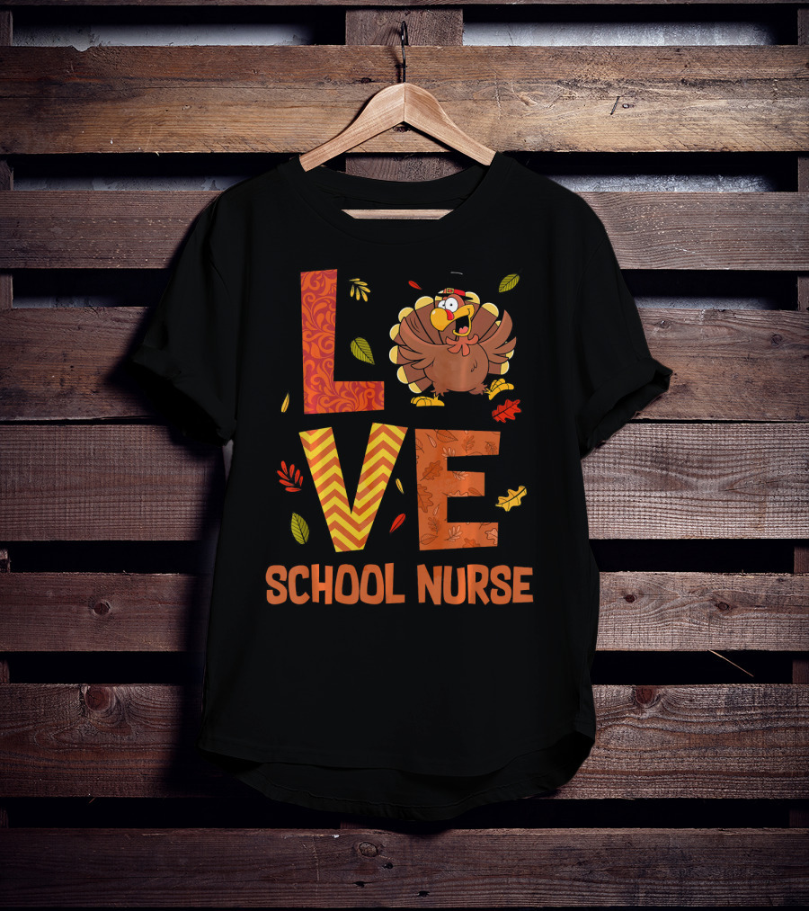 LOVE School Nurse Turkey Autumn Fall Thanksgiving T-Shirt