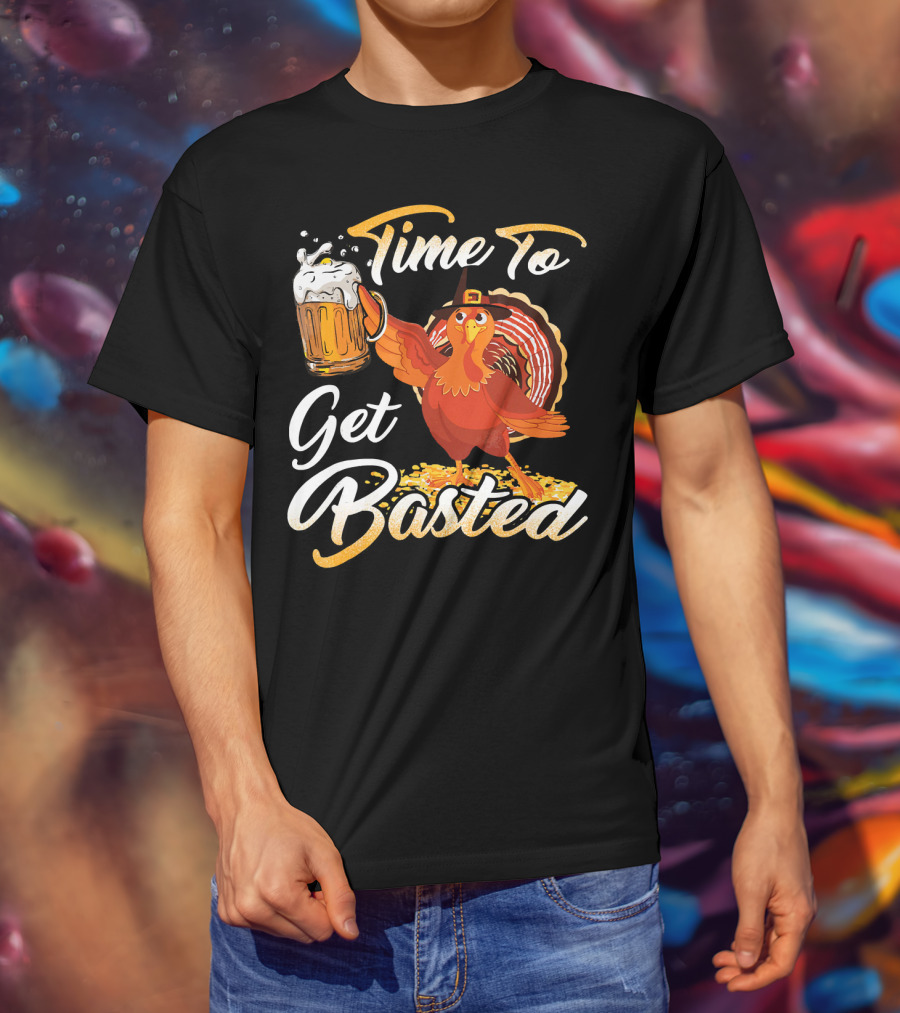 Time To Get Basted Beer Thanksgiving Turkey T-Shirt