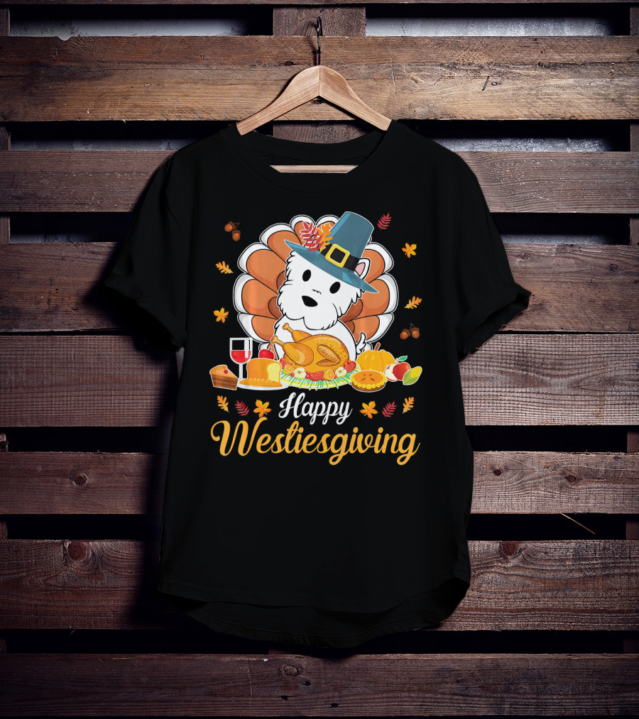 Happy Westiesgiving Feast With Pilgrim Westie And Turkey Dinner T-Shirt