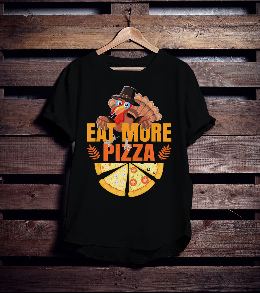 Eat More Pizza Turkey Thanksgiving Hat Pizza Slices T-Shirt