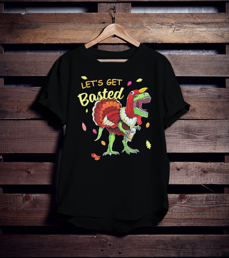 Let's Get Basted Dinosaur Turkey Beer Thanksgiving Leaves T-Shirt