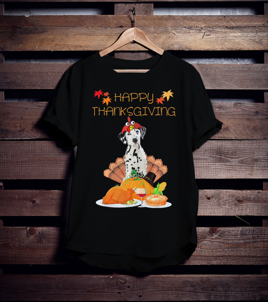 Happy Thanksgiving Dalmatian With Turkey Pumpkin Pie And Fall Leaves T-Shirt