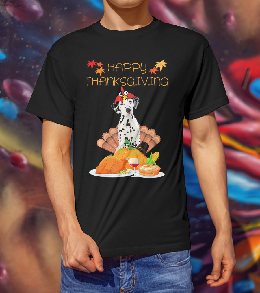 Happy Thanksgiving Dalmatian With Turkey Pumpkin Pie And Fall Leaves T-Shirt