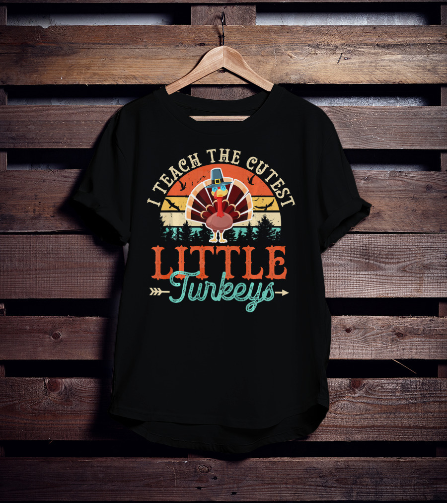 I Teach The Cutest Little Turkeys Thanksgiving Teacher Vintage Sunset T-Shirt