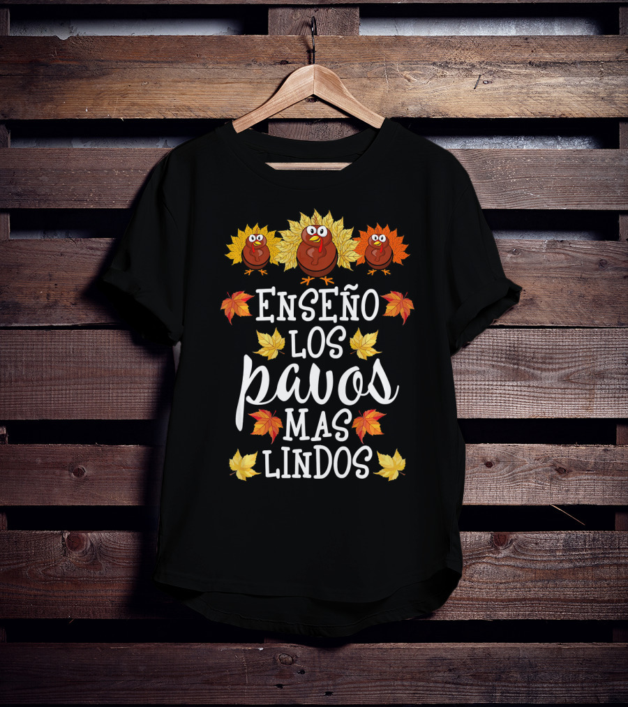 Enseño Los Pavos Más Lindos Spanish Teacher Thanksgiving T-Shirt