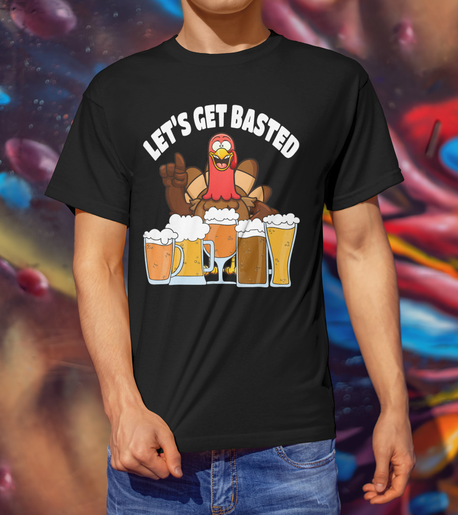 LET'S GET BASTED Turkey With Beer Glasses T-Shirt